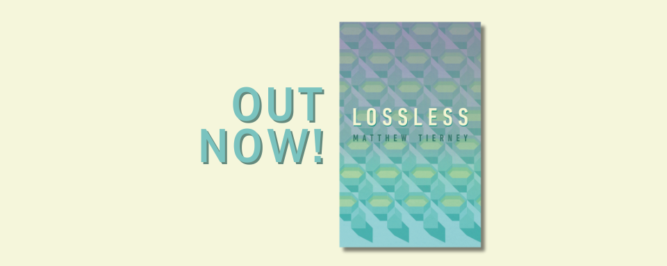 New Release: Lossless by Matthew Tierney