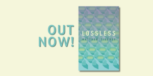 New Release: Lossless by Matthew Tierney