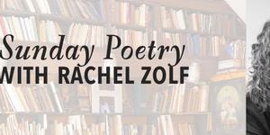 Sunday Poetry with Rachel Zolf