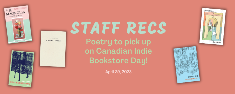 Canadian Indie Bookstore Day Staff Recommendations