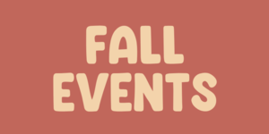 Fall 2023 events lineup!
