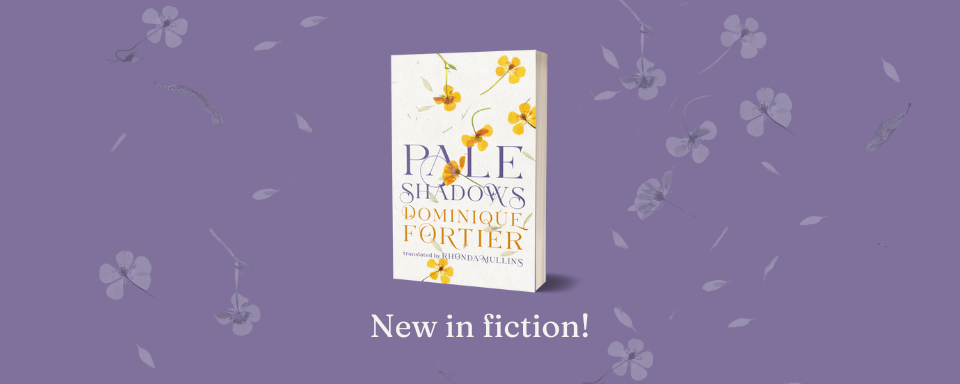 New from Dominique Fortier: Pale Shadows