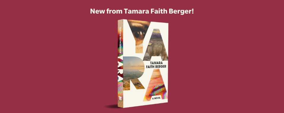 New from Tamara Faith Berger, the author of Maidenhead: Yara!