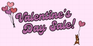 Valentine's Day Sale! 