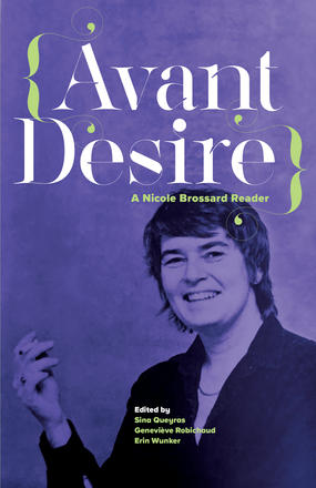 Avant Desire - A Nicole Brossard Reader