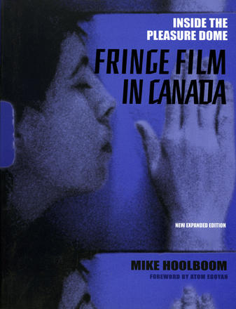 Inside the Pleasure Dome - Fringe Film in Canada